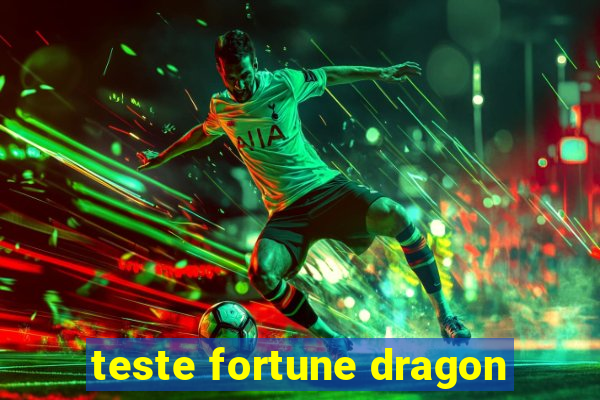 teste fortune dragon